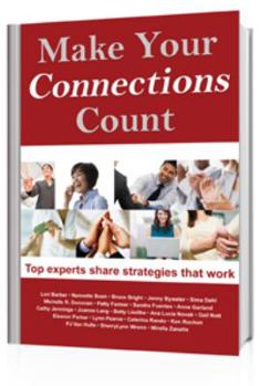Unknown Binding Make Your Connections Count - Top Experts Share Strategies That Work Book