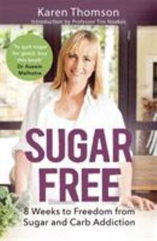 Paperback Sugar Free: 8 Weeks to Freedom from Sugar and Carb Addiction Book