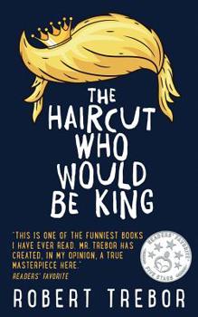 Paperback The Haircut Who Would Be King Book