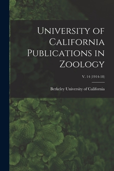 University of California Publications in Zoology; v. 14