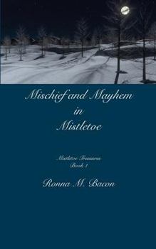 Paperback Mischief and Mayhem in Mistletoe Book