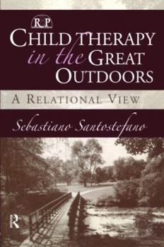 Paperback Child Therapy in the Great Outdoors: A Relational View Book