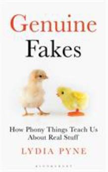Hardcover Genuine Fakes: How Phony Things Teach Us about Real Stuff Book