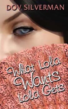 Paperback What Lola Wants Lola Gets Book