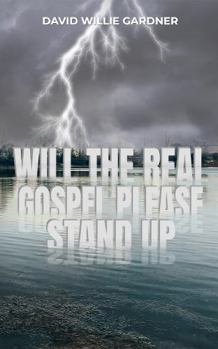 Will the Real Gospel Please Stand Up