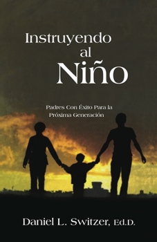 Paperback Instruyendo Al Nino: Padres Con Éxito Para La Próxima Generación Book