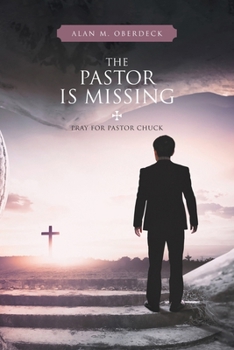 Paperback The Pastor is Missing: Pray for Pastor Chuck Book