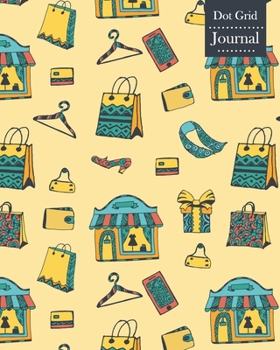 Paperback Dot Grid Journal: Notebook Planner with Shopping Themed Cover Design Book
