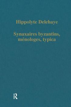 Hardcover Synaxaires Byzantins, Ménologes, Typica [French] Book