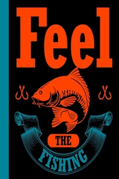 Feel The  Fishing: Your fishing logbook to enter all your catches.