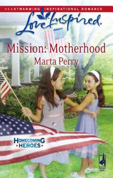Mission: Motherhood - Book #1 of the Homecoming Heroes