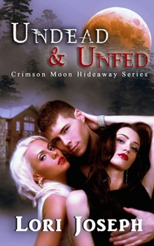 Paperback Crimson Moon Hideaway: Undead & Unfed Book