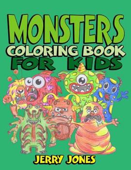 Paperback Monsters Coloring Book For Kids: Coloring Book for Kids and Toddlers, Activity Book for Boys and Girls Book