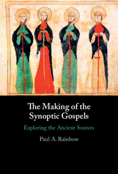 Hardcover The Making of the Synoptic Gospels Book