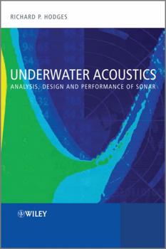 Hardcover Underwater Acoustics: Analysis, Design and Performance of Sonar Book