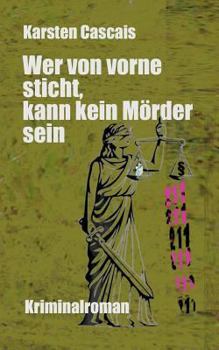 Paperback Wer von vorne sticht, kann kein Mörder sein [German] Book