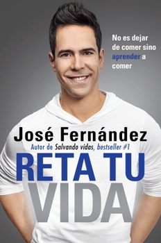 Paperback Reta Tu Vida: No Es Dejar de Comer Sino Aprender a Comer [Spanish] Book