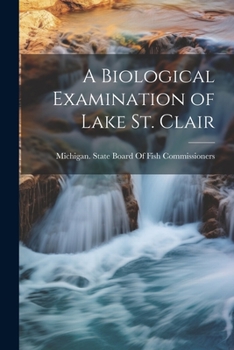 Paperback A Biological Examination of Lake St. Clair Book