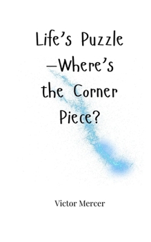 Paperback Life's Puzzle-Where's the Corner Piece? Book