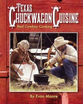 Paperback Texas Chuckwagon Cuisine: Real Cowboy Cooking Book