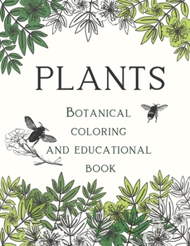 Paperback Plants Botanical Coloring and Educational Book: for young garden explorers Book