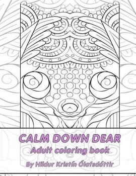 Paperback Calm down dear, Adult coloring book