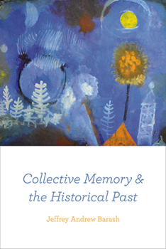 Hardcover Collective Memory and the Historical Past Book