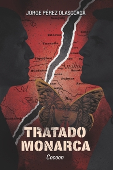 Tratado Monarca: Cocoon (Spanish Edition)