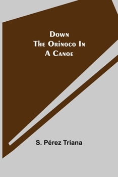 Paperback Down the Orinoco in a Canoe Book