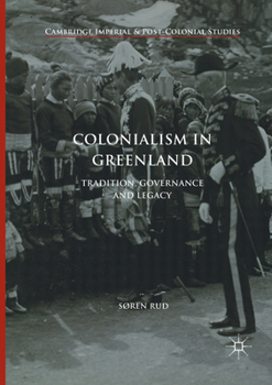 Paperback Colonialism in Greenland: Tradition, Governance and Legacy Book