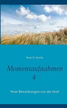 Paperback Momentaufnahmen 4: Neue Betrachtungen von der Insel [German] Book