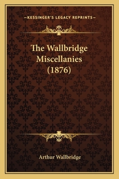Paperback The Wallbridge Miscellanies (1876) Book