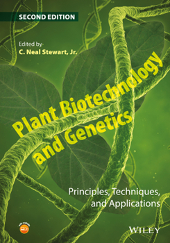 Hardcover Plant Biotechnology and Genetics: Principles, Techniques, and Applications Book