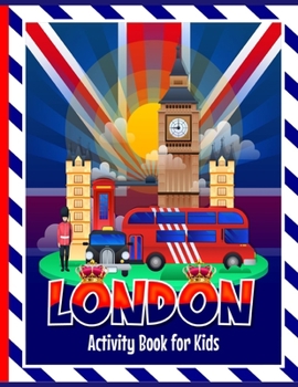 Paperback London Activity Book for Kids: Fun activities including colouring in, puzzles, drawing, wordsearches, mazes & London themed facts for children to lea Book