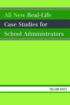 Hardcover All New Real-Life Case Studies for School Administrators Book