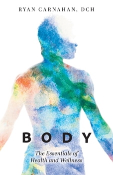 Paperback Body: The Essentials of Health and Wellness Book