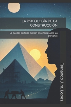 Paperback La Psicología de la Construcción: Lo que los edificios me han enseñado sobre las personas [Spanish] Book