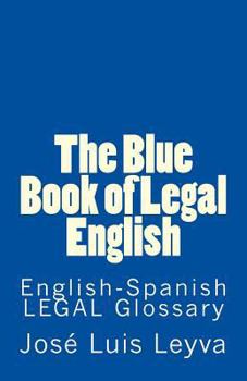 Paperback The Blue Book of Legal English: English-Spanish Legal Glossary Book