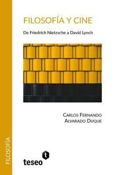 Paperback Filosofía y cine: De Friedrich Nietzsche a David Lynch [Spanish] Book