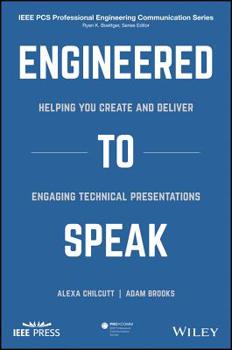 Paperback Engineered to Speak: Helping You Create and Deliver Engaging Technical Presentations Book