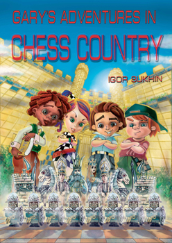 Hardcover Gary's Adventures in Chess Country Book