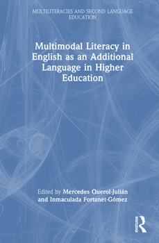 Hardcover Multimodal Literacy in English as an Additional Language in Higher Education Book