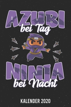 Paperback Kalender 2020: Azubi Ninja A5 Kalender Planer f?r ein erfolgreiches Jahr - 110 Seiten [German] Book