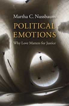 Paperback Political Emotions: Why Love Matters for Justice Book