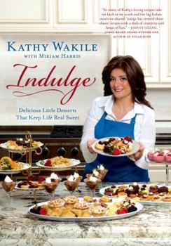 Hardcover Indulge: Delicious Little Desserts That Keep Life Real Sweet Book