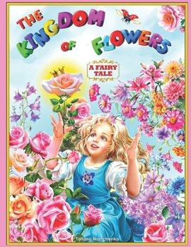 Paperback The Kingdom of Flowers: A fairytale Book