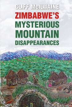 Paperback Zimbabwe's Mysterious Mountain Disappearances Book