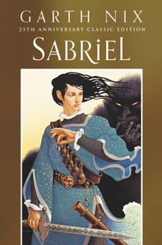 Sabriel - Book #1 of the Old Kingdom