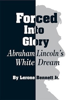 Paperback Forced into Glory: Abraham Lincoln's White Dream Book