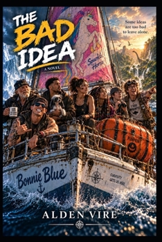The Bad Idea